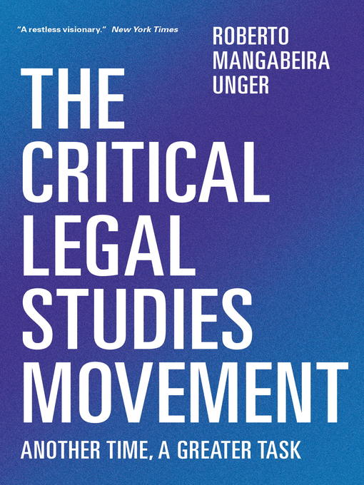 Title details for The Critical Legal Studies Movement by Roberto Mangabeira Unger - Wait list